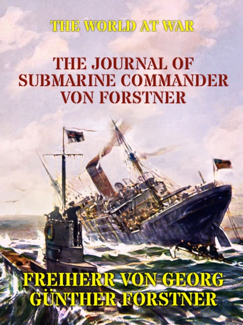 Journal of Submarine Commander von Forstner