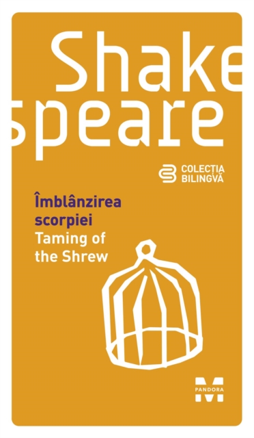 Îmblânzirea scorpiei / Taming of the Shrew (Ediție bilingvă)