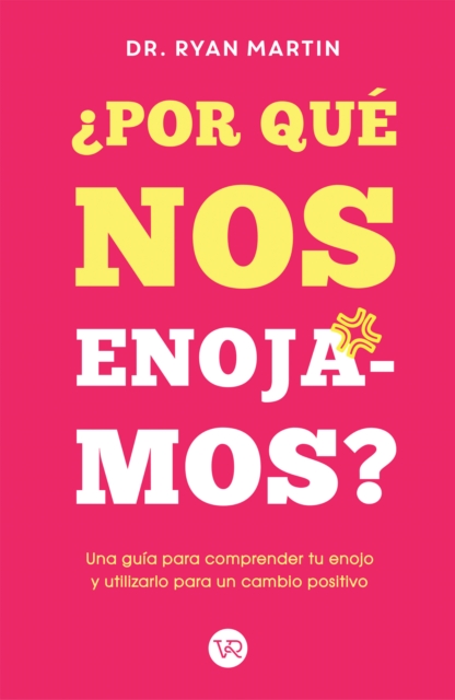 ¿Por qué nos enojamos?
