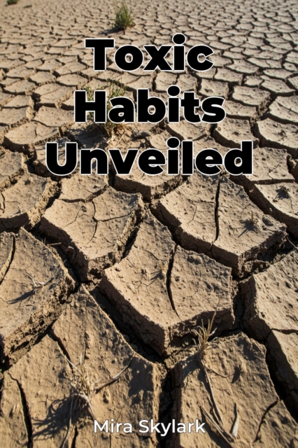 Toxic Habits Unveiled
