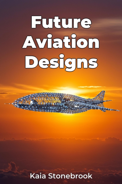 Future Aviation Designs