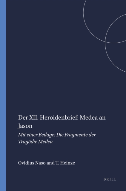 XII. Heroidenbrief: Medea an Jason