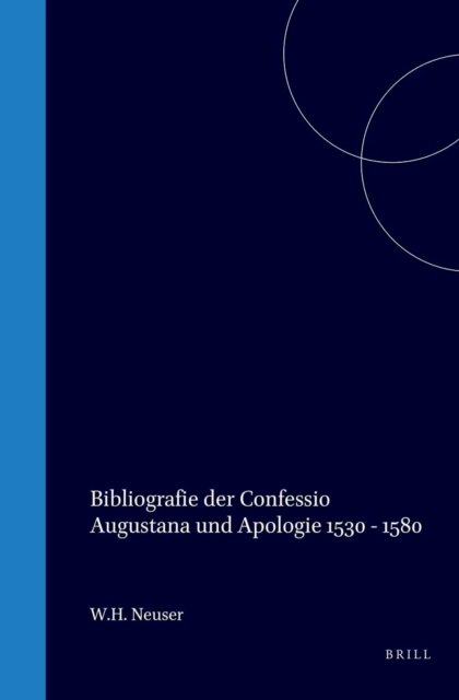 Bibliographie der Confessio Augustana und Apologie, 1530-1580