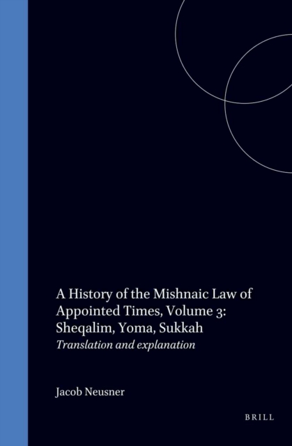 History of the Mishnaic Law of Appointed Times, Part Three