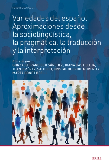 Variedades del espanol: aproximaciones desde la sociolinguistica, la pragmatica, la traduccion y la interpretacion