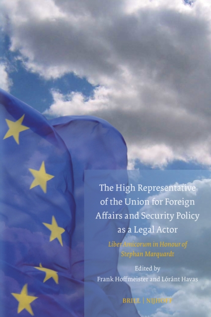 High Representative of the Union for Foreign Affairs and Security Policy as a Legal Actor