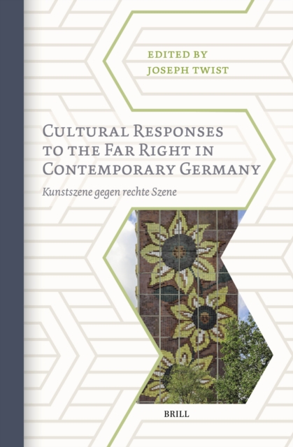Cultural Responses to the Far Right in Contemporary Germany