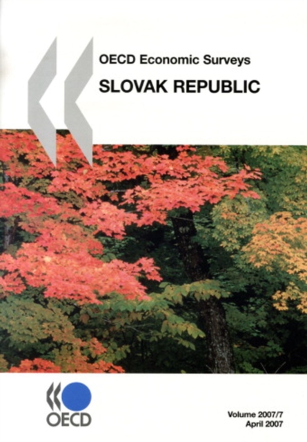 OECD Economic Surveys: Slovak Republic 2007
