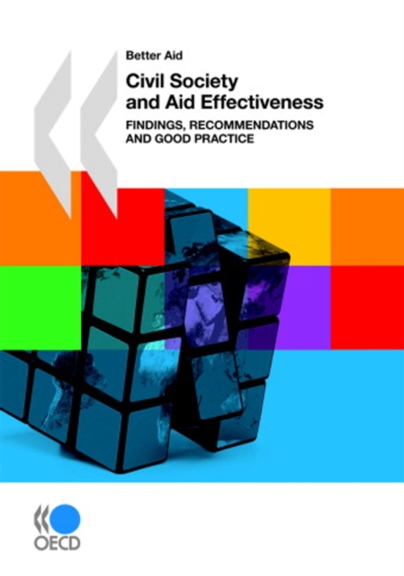 Better Aid Civil Society and Aid Effectiveness Findings, Recommendations and Good Practice