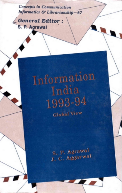 Information India: 1993-94 Global View (Concepts in Communication Informatics and Librarianship-67)