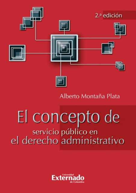El Concepto de Servicio Público en el Derecho Administrativo 2 Edición