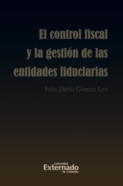 Control fiscal y la gestión de las entidades fiduciarias