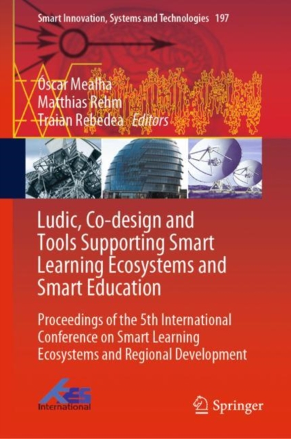 Ludic, Co-design and Tools Supporting Smart Learning Ecosystems and Smart Education