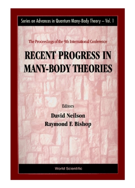 Recent Progress In Many-body Theories - Proceedings Of The 9th International Conference