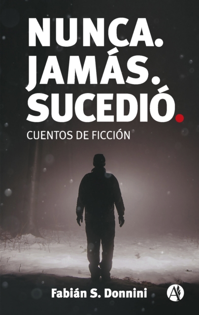Nunca. Jamás. Sucedió.