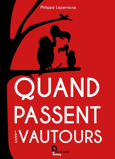 Quand passent les vautours
