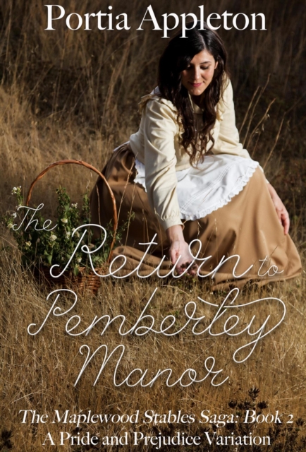 Return to Pemberley Manor: A Pride and Prejudice Variation