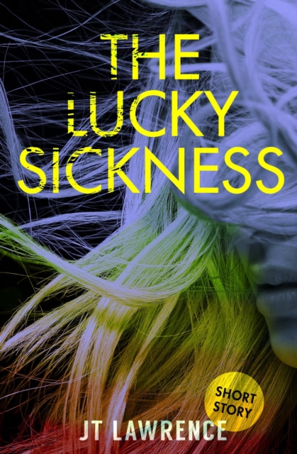 Lucky Sickness