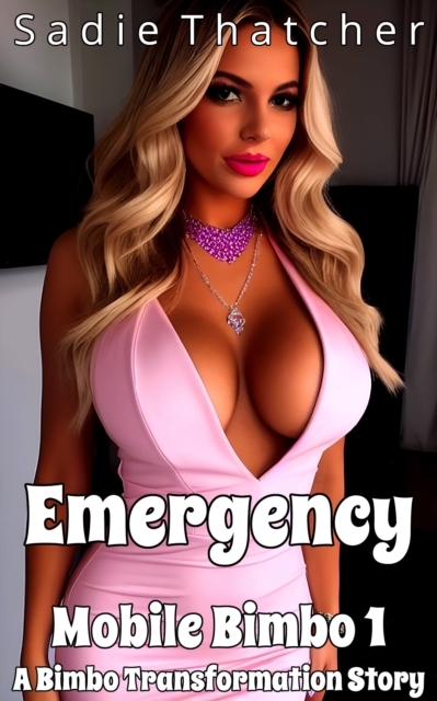 Emergency: A Bimbo Transformation Story