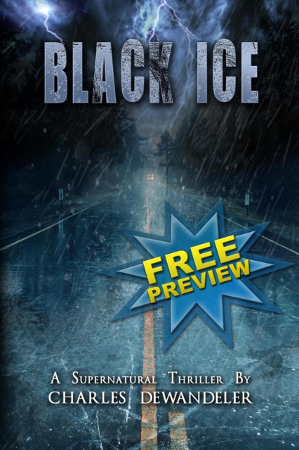 Black Ice - Free Preview - A Supernatural, Thriller by Charles Dewandeler