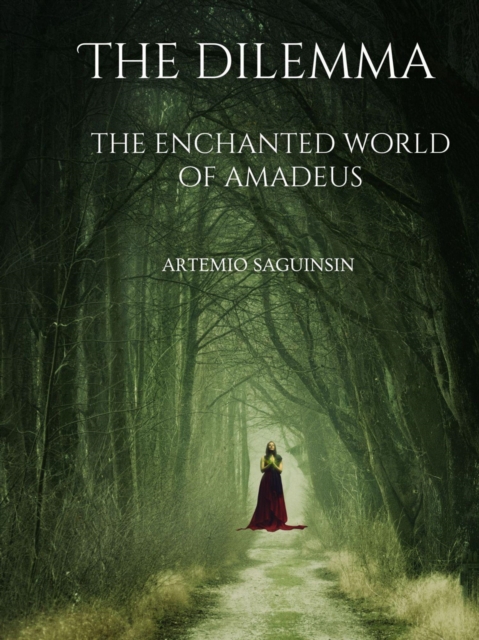 Dilemma- The Enchanted World of Amadeus