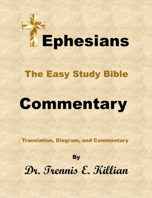 Ephesians: The Easy Study Bible Commentary
