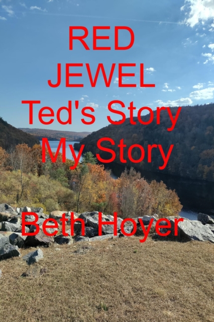 Red Jewel: Ted's Story: My Story