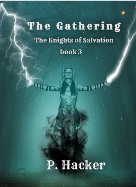 Gathering The Knights of Salvation, Book 3