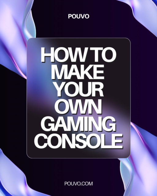 How To Make Your Own Gaming Console