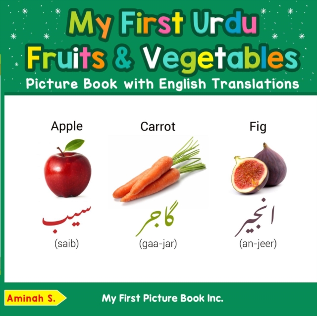 My First Urdu Fruits & Vegetables Picture Book with English Translations
