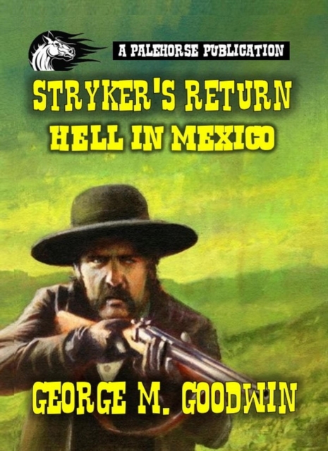 Stryker's Return - Hell in Mexico