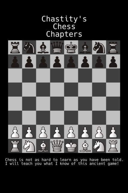 Chastity's Chess Chapters