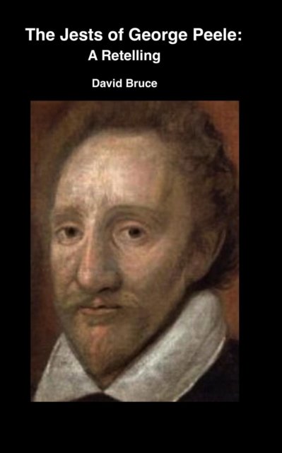 Jests of George Peele: A Retelling