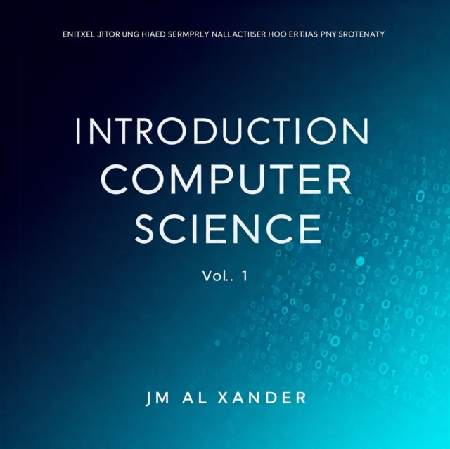 Introduction to computer science vol 1