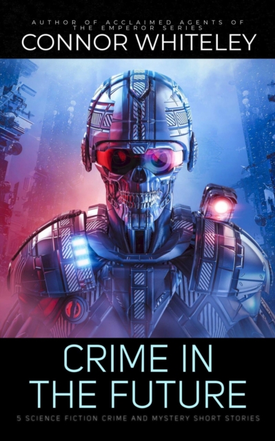 Crime In The Future: 5 Science Fiction Crime and Mystery Short Stories