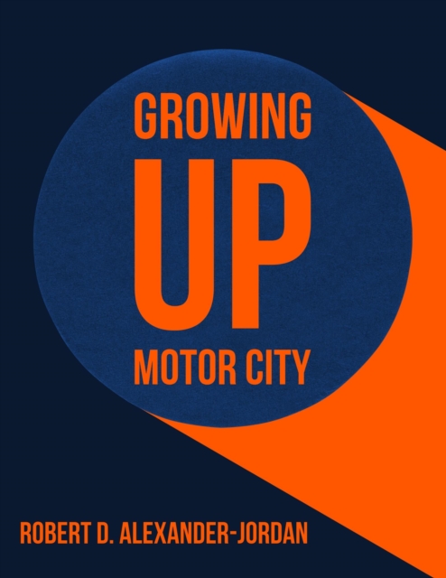 Growing Up Motor City