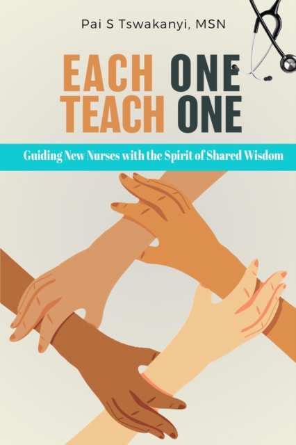 Each One Teach One-Guiding new nurses with the spirit of shared wisdom