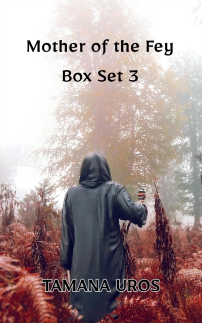 Mother of the Fey Box Set 3