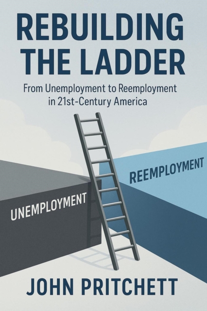 Rebuilding the Ladder: From Unemployment to Reemployment in 21st-Century America