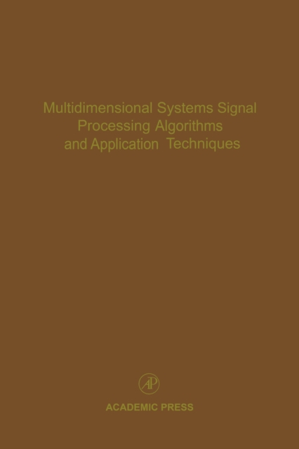 Multidimensional Systems Signal Processing Algorithms and Application Techniques