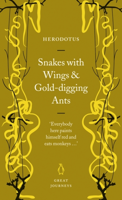 Snakes with Wings and Gold-digging Ants