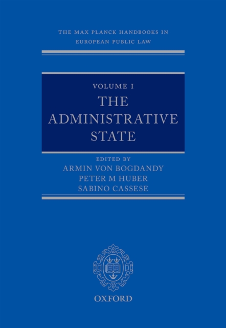 Max Planck Handbooks in European Public Law: Volume I: The Administrative State