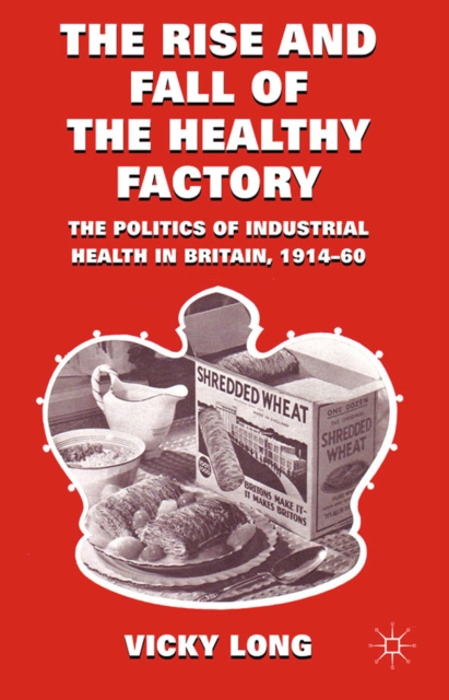 Rise and Fall of the Healthy Factory