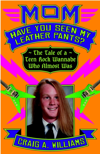 Mom, Have You Seen My Leather Pants?