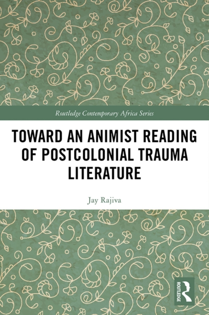 Toward an Animist Reading of Postcolonial Trauma Literature
