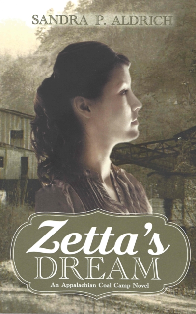 Zetta's Dream: An Appalachian Coal Camp Novel