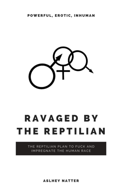 Ravaged by the Reptilian