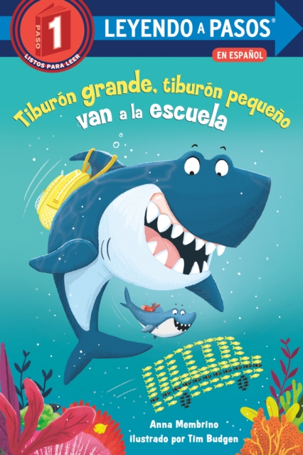 Tiburon grande, tiburon pequeno van a la escuela (Big Shark, Little Shark Go to School Spanish Edition)