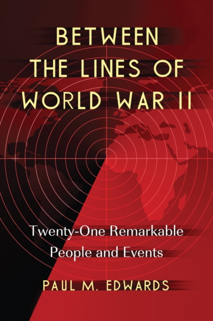 Between the Lines of World War II