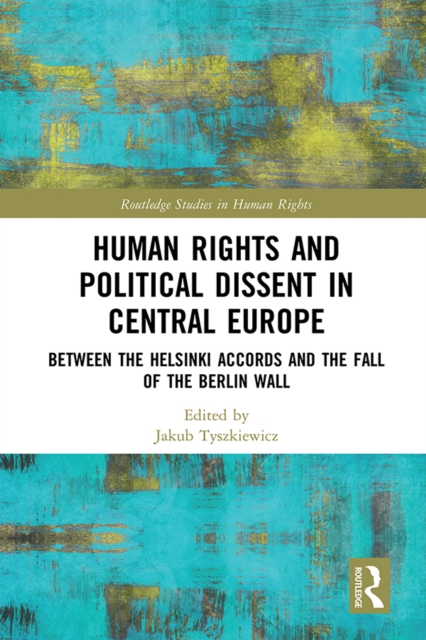 Human Rights and Political Dissent in Central Europe